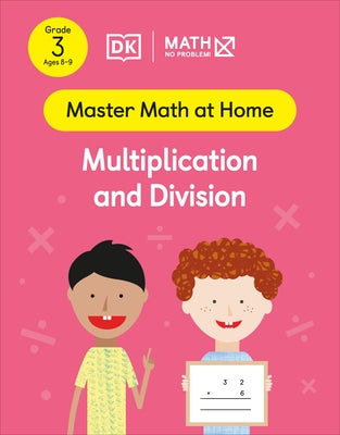 Math - No Problem! Multiplication and Division, Grade 3 Ages 8-9 by Math - No Problem!