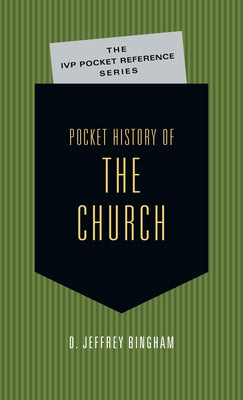 Pocket History of the Church: A History of New Testament Times by Bingham, D. Jeffrey