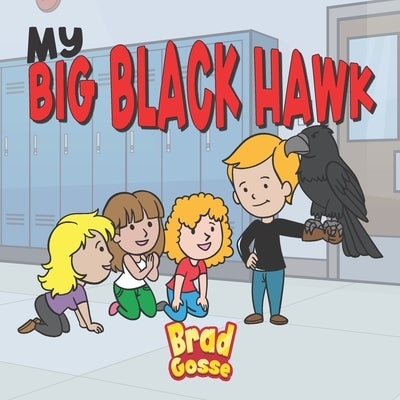 My Big Black Hawk by Gosse, Brad