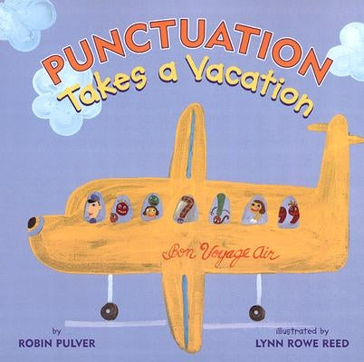 Punctuation Takes a Vacation by Pulver, Robin