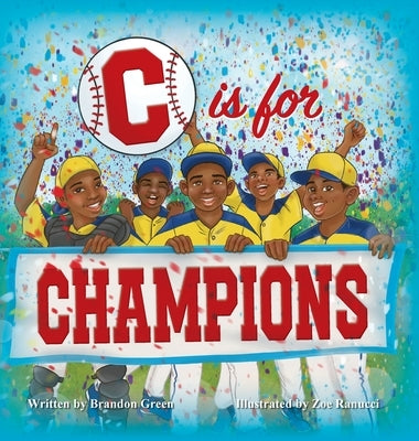 C is for CHAMPIONS by Green, Brandon