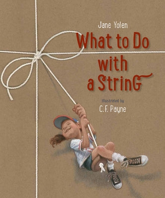 What to Do with a String by Yolen, Jane