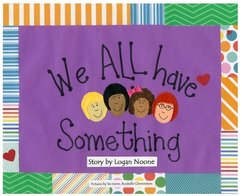 We ALL Have Something by Harpin, Robert John