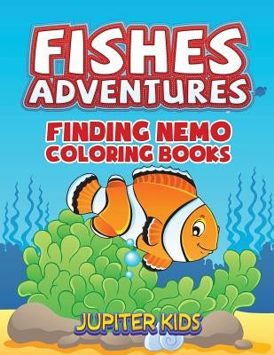 Fishes Adventures: Captain Nemo Coloring Books by Jupiter Kids