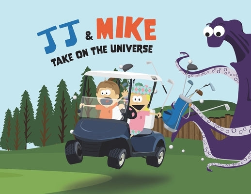 JJ & Mike Take On The Universe by Riley, Jj