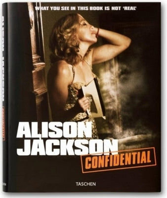 Alison Jackson: Confidential by Jackson, Alison