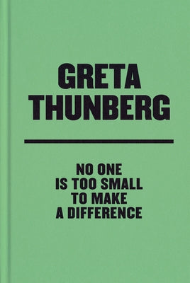 No One Is Too Small to Make a Difference Deluxe Edition by Thunberg, Greta
