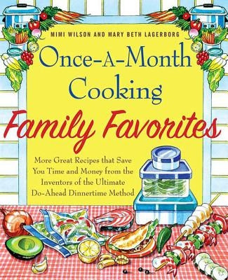 Once-A-Month Cooking Family Favorites by Lagerborg, Mary-Beth