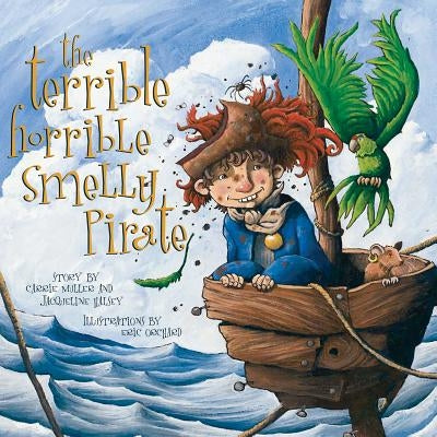 The Terrible, Horrible, Smelly Pirate by Halsey, Jacqueline