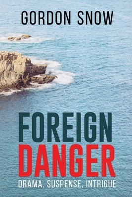 Foreign Danger by Snow, Gordon