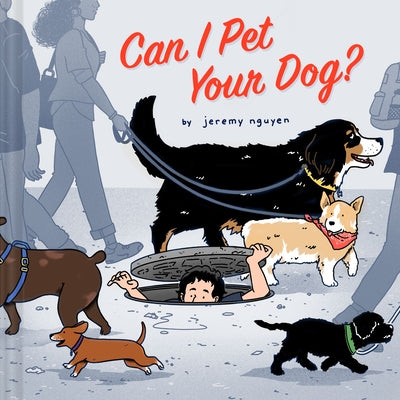 Can I Pet Your Dog? by Nguyen, Jeremy