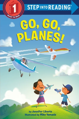Go, Go, Planes! by Liberts, Jennifer