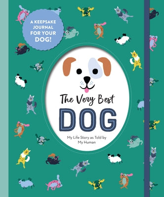 The Very Best Dog: My Life Story as Told by My Human by Workman Publishing