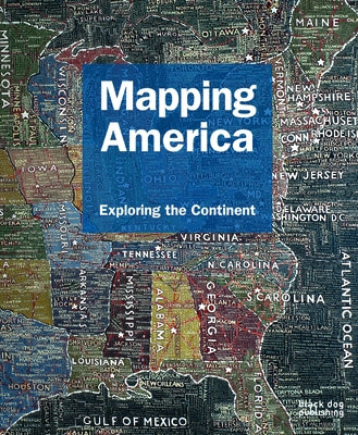 Mapping America: Exploring the Continent by Kessler, Fritz
