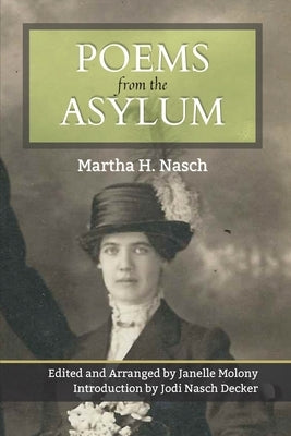 Poems from the Asylum by Molony, Janelle