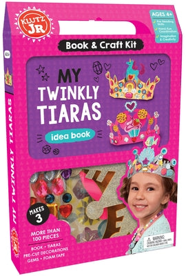 My Twinkly Tiaras [With Book and 3 Crowns, Mini-Tiaras, 100 Gems, Punch Out-Pieces] by Editors of Klutz