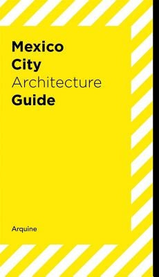 Mexico City Architecture Guide by Adri&#224;, Miquel