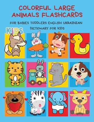 Colorful Large Animals Flashcards for Babies Toddlers English Ukrainian Dictionary for Kids: My baby first basic words flash cards learning resources by Howard, Simon &. Kathy Prep