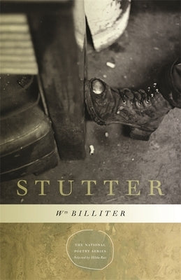Stutter: Poems by Billiter, William