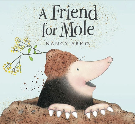 A Friend for Mole by Armo, Nancy