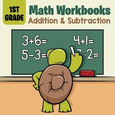 1st Grade Math Workbooks: Addition & Subtraction by , Baby