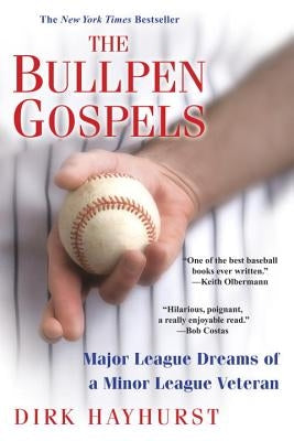 The Bullpen Gospels by Hayhurst, Dirk