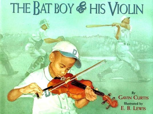 The Bat Boy and His Violin by Curtis, Gavin