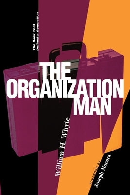 Organization Man: The Book That Defined a Generation by Whyte, William H.