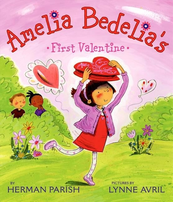 Amelia Bedelia's First Valentine: A Valentine's Day Book for Kids by Parish, Herman