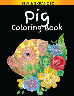 Pig Coloring Book: An Adult Coloring Book with Fun, Easy, and Relaxing Coloring Pages by Publications, Draft Deck