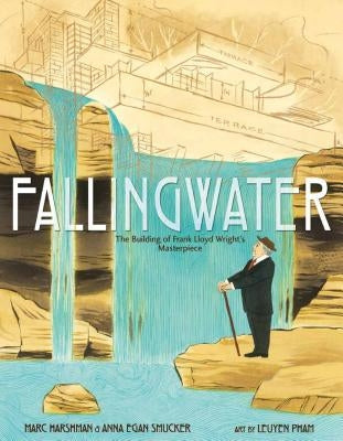 Fallingwater: The Building of Frank Lloyd Wright's Masterpiece by Harshman, Marc