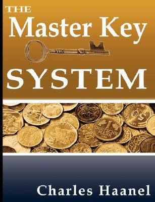 The Master Key System by Haanel, Charles F.