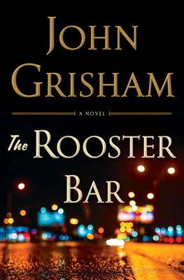 The Rooster Bar by Grisham, John