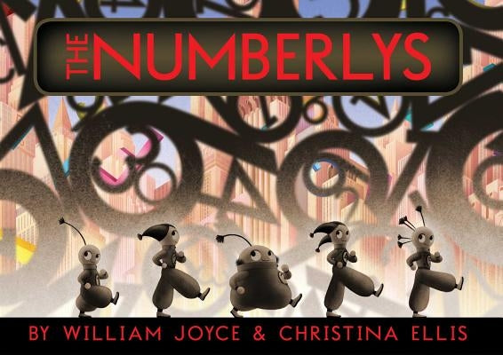 The Numberlys by Joyce, William