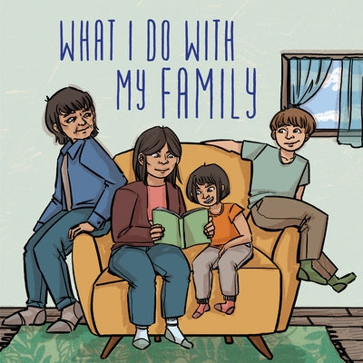 What I Do with My Family: English Edition by Inhabit Education Books
