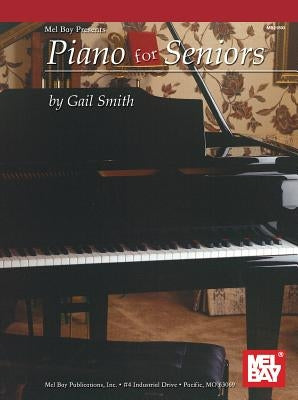 Piano for Seniors by Smith, Gail