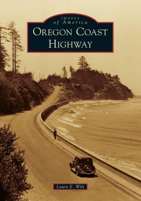 Oregon Coast Highway by Wilt, Laura E.