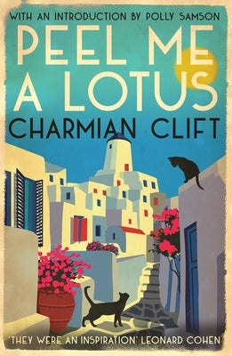 Peel Me a Lotus by Clift, Charmian