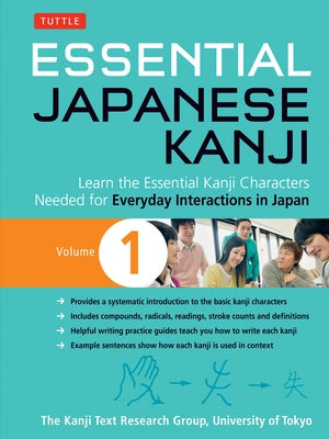 Essential Japanese Kanji Volume 1: Learn the Essential Kanji Characters Needed for Everyday Interactions in Japan (Jlpt Level N5) by Kanji Research Group