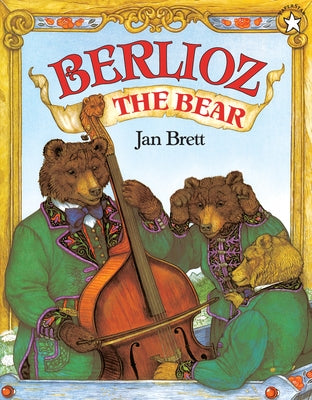 Berlioz the Bear by Brett, Jan
