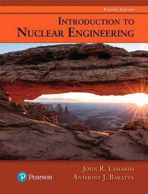 Introduction to Nuclear Engineering by LaMarsh, John R.