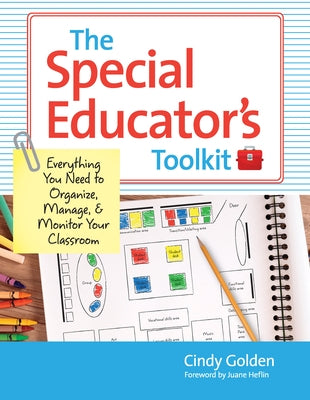 The Special Educator's Toolkit: Everything You Need to Organize, Manage, and Monitor Your Classroom [With CDROM] by Golden, Cindy