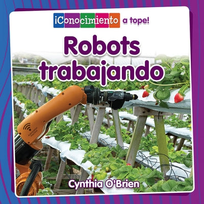 Robots Trabajando (Robots at Work) by O'Brien, Cynthia