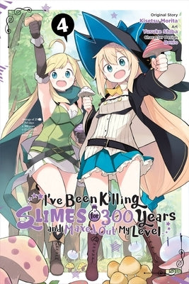 I've Been Killing Slimes for 300 Years and Maxed Out My Level, Vol. 4 (Manga) by Morita, Kisetsu