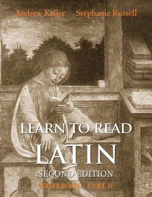 Learn to Read Latin by Keller, Andrew