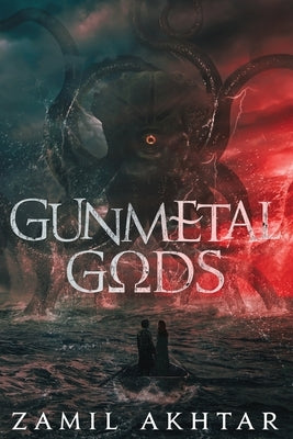Gunmetal Gods by Akhtar, Zamil
