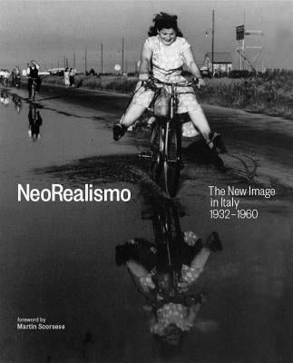 Neorealismo: The New Image in Italy 1932-1960 by Vigano, Enrica