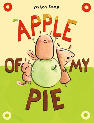 Apple of My Pie: (A Graphic Novel) by Song, Mika