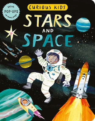 Curious Kids: Stars and Space: With Pop-Ups on Every Page by Marx, Jonny