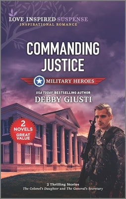 Commanding Justice by Giusti, Debby